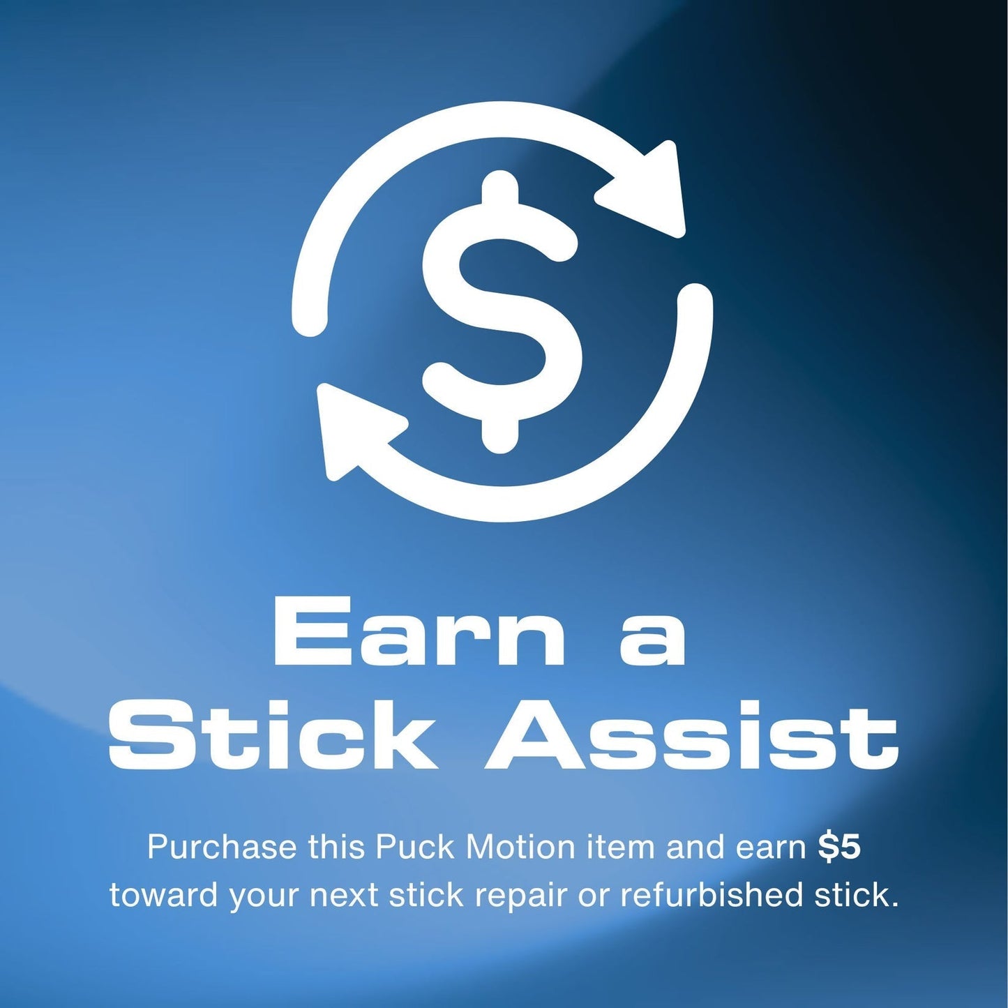Stick assists are $5 credits on hockey stick repairs or refurbished sticks.
